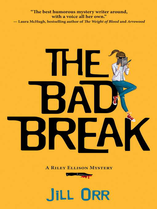 Title details for The Bad Break by Jill Orr - Available